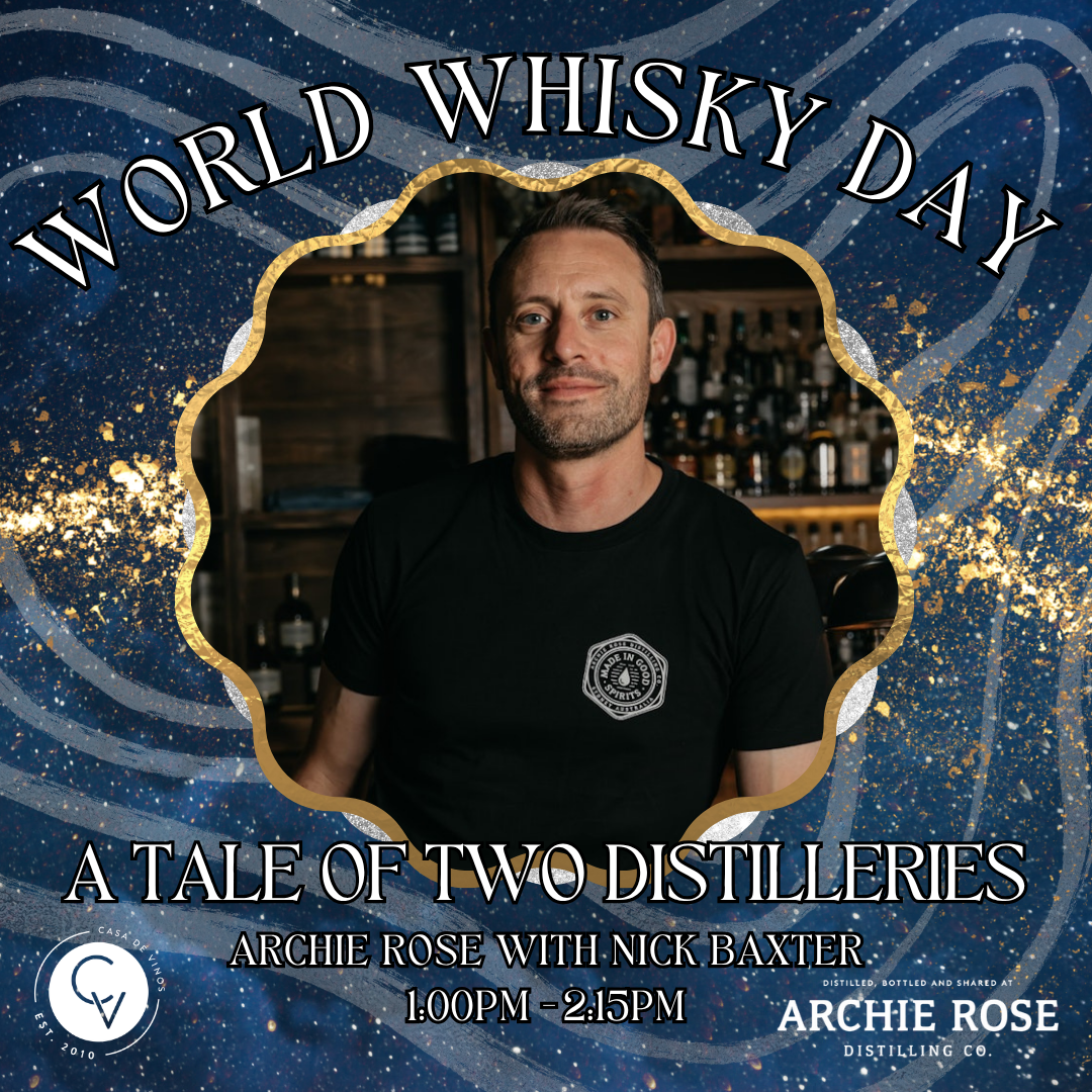 A Tale of Two Distilleries | Archie Rose with Nick Baxter - World Whisky Day 1pm -2:15pm